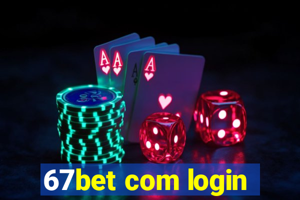 67bet com login